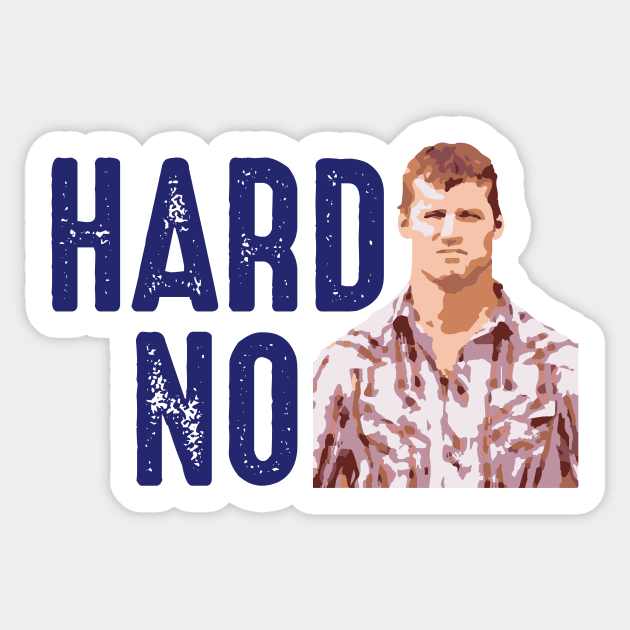 Hard NO Sticker by HeyBeardMon